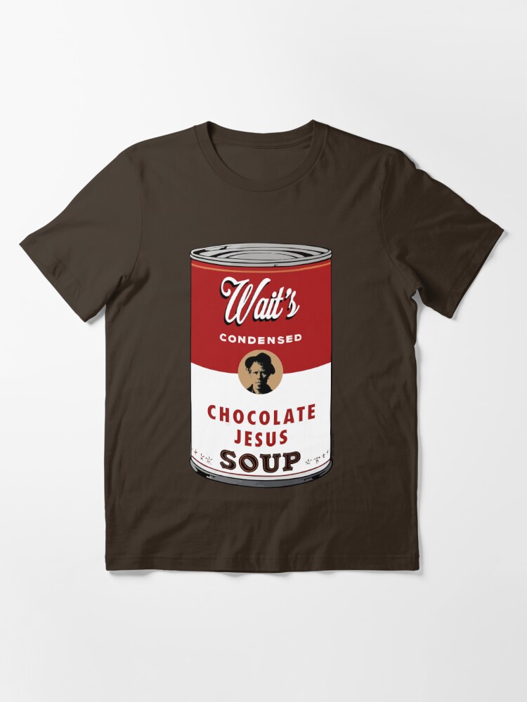 Chocolate Jesus Soup | Essential T-Shirt