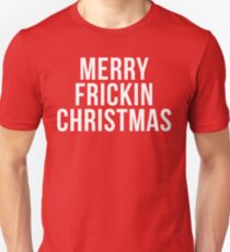 merry frickin christmas Unisex T-Shirt