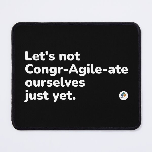 Item preview, Let's Not Congr-Agile-ate ourselves just yet - on dark colors designed and sold by Delta CX.