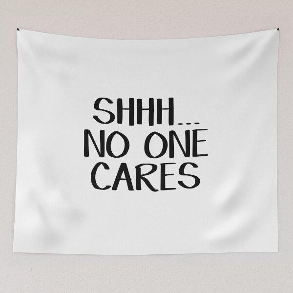 Item preview, Shhh no one cares designed and sold by allthetees.