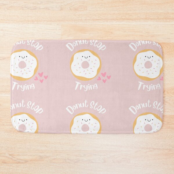 Item preview, Donut Stop Trying  designed and sold by Artieries1.