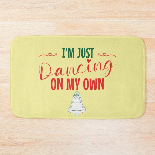 Item preview, I'm just dancing on my own designed and sold by Benchamart.