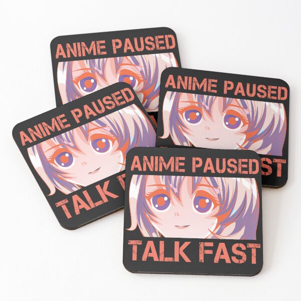 Item preview, Anime Paused Talk Fast Design designed and sold by RepublicOfFire.