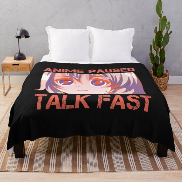 Item preview, Anime Paused Talk Fast Design designed and sold by RepublicOfFire.