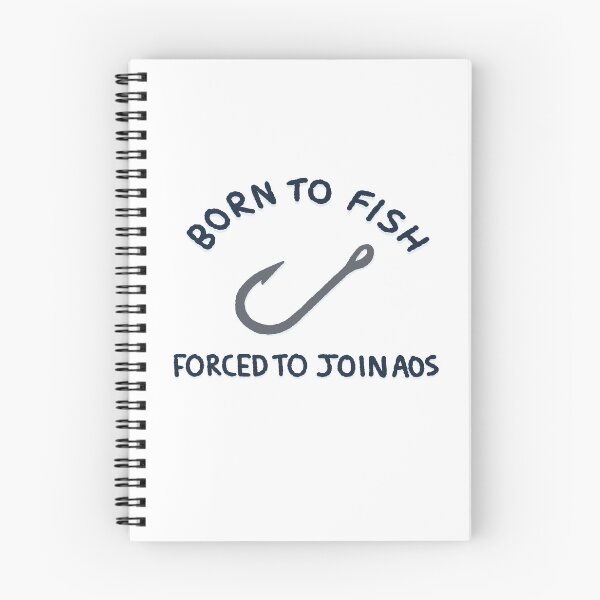 Item preview, Born To Fish, Forced To Join AOS designed and sold by SuntoothDesigns.