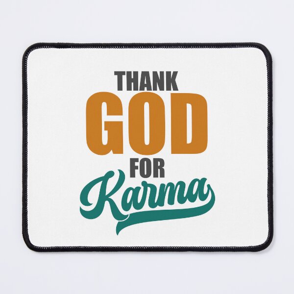 Item preview, Thank God For Karma - Funny Sarcastic Gifts for Birthday or Christmas designed and sold by FanityPrints.
