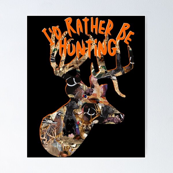 Item preview, I'd Rather Be Hunting, Whitetail Buck Deer, Wildlife Collage designed and sold by LifeCrush.
