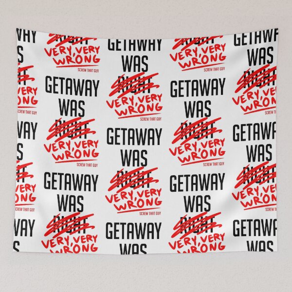 Item preview, Getaway was WRONG designed and sold by Draikinator.