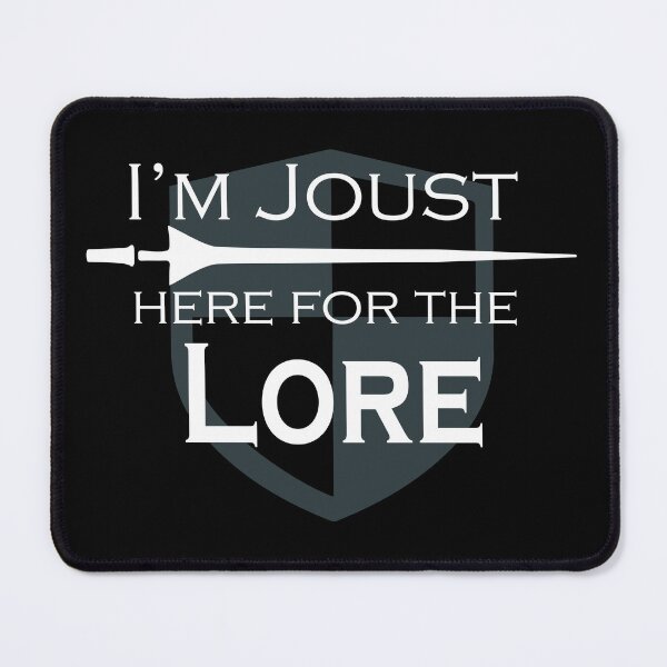 Item preview, Joust Here for the Lore designed and sold by Neadski.