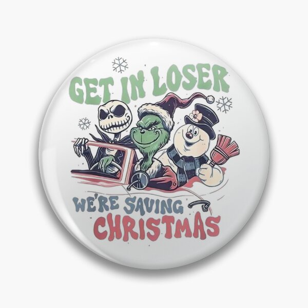 Item preview, Get In Loser, We’re Saving Christmas  designed and sold by Mseabro.