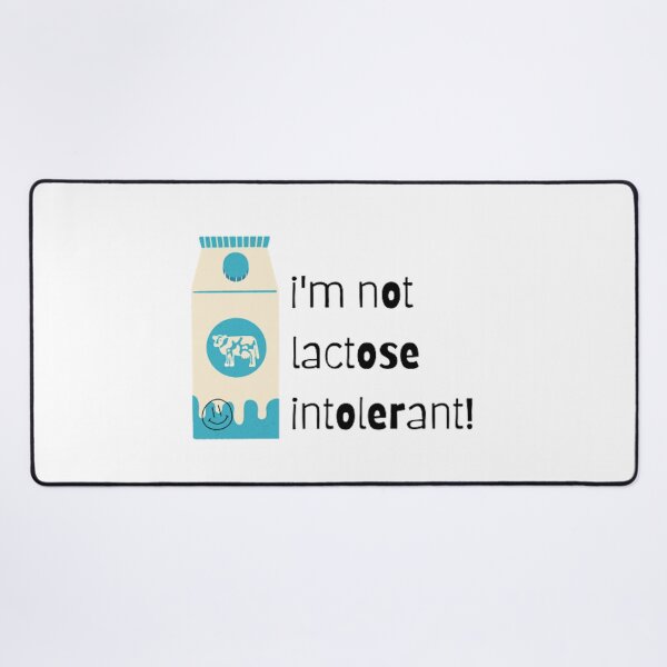 Item preview, I'm Not Lactose Intolerant! designed and sold by AnnaleeArts.