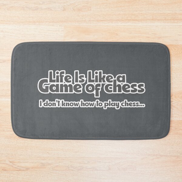 Item preview, Life is like a game of chess designed and sold by rudeboyskunk.