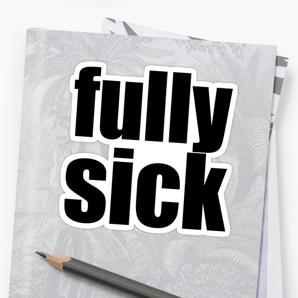 fully-sick-aussie-slang-black-writing-sticker-by-dodgerock