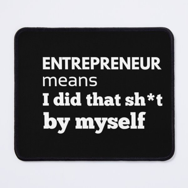 Item preview, Entrepreneur means - I Did That By Myself designed and sold by TeesByAngelzB.