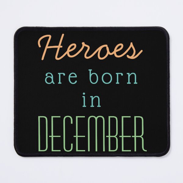 Item preview, December Birthday Quotes- Heroes Are Born In December designed and sold by DjoooDjooo.