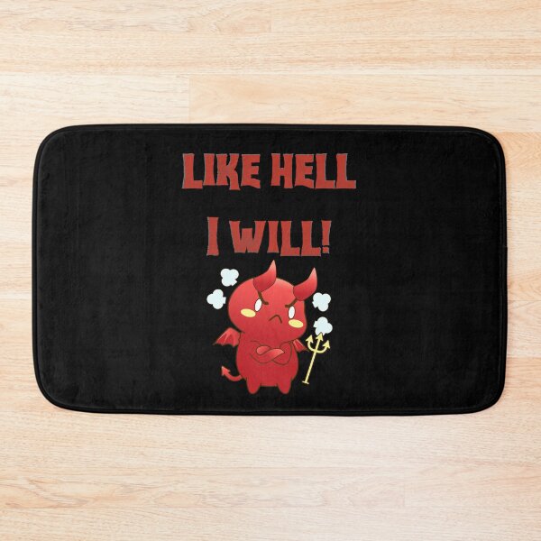 Item preview, Like Hell I Will! designed and sold by VirtualFaries.