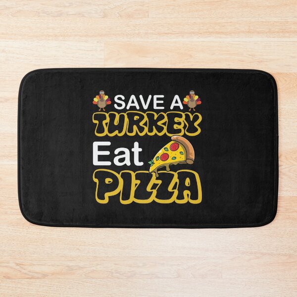 Item preview, Save a turkey eat pizza thanksgiving| Save a turkey eat pizza thanksgiving eating team and family quotes | gifts for thanksgiving pizza lovers designed and sold by ThanksVibe.