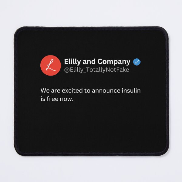 Item preview, Eli Lilly Insulin is Free Now Fake Tweet Parody designed and sold by MillennialMemer.