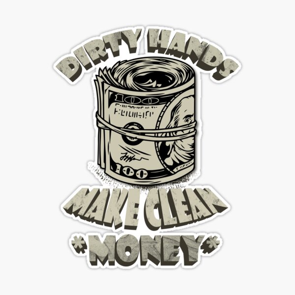 Dirty Hands Clean Money Working Class Blue Collar Sticker for Sale by  D4mon