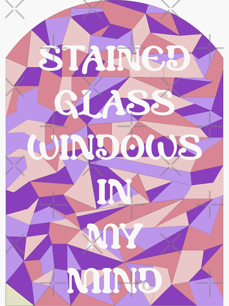 "stained glass windows in my mind!" Sticker for Sale by theerastour