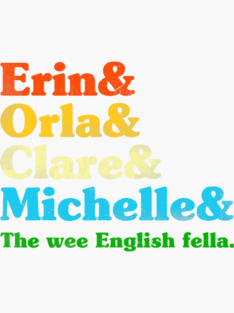 "Derry Girl Character Name List Tee Funny Girls Fan" Sticker for