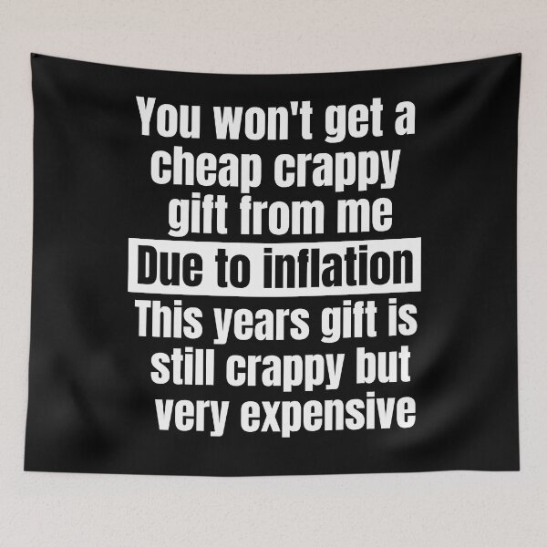 Item preview, Due to inflation no cheap gift designed and sold by R2Dsign.