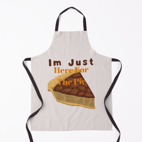 Item preview, Im Just Here For The Pie designed and sold by MYstoreDARK99.