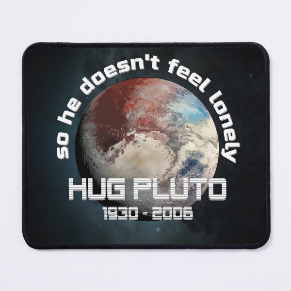 Item preview, Embrace Pluto so you don't feel alone designed and sold by RubenTerre.