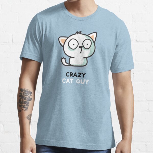 crazy cat guy shirt