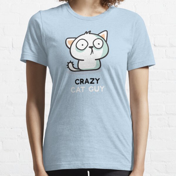 Crazy cat best sale guy shirt