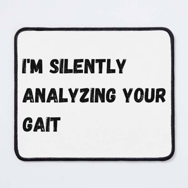 Item preview, i'm silently analyzing your gait designed and sold by rimbuy.