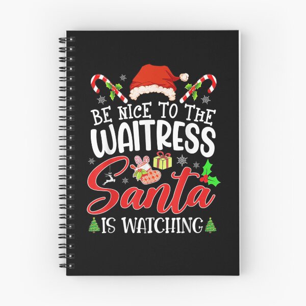 Item preview, Be Nice to The Waitress, SANTA Is Watching - Waitress Christmas designed and sold by NewDayDesigns.