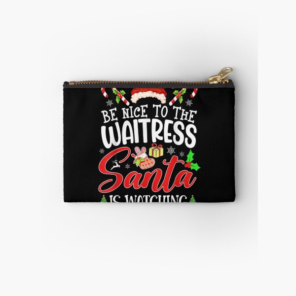Item preview, Be Nice to The Waitress, SANTA Is Watching - Waitress Christmas designed and sold by NewDayDesigns.