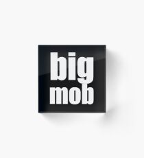 Big Mob - Aussie Slang - white writing Acrylic Block