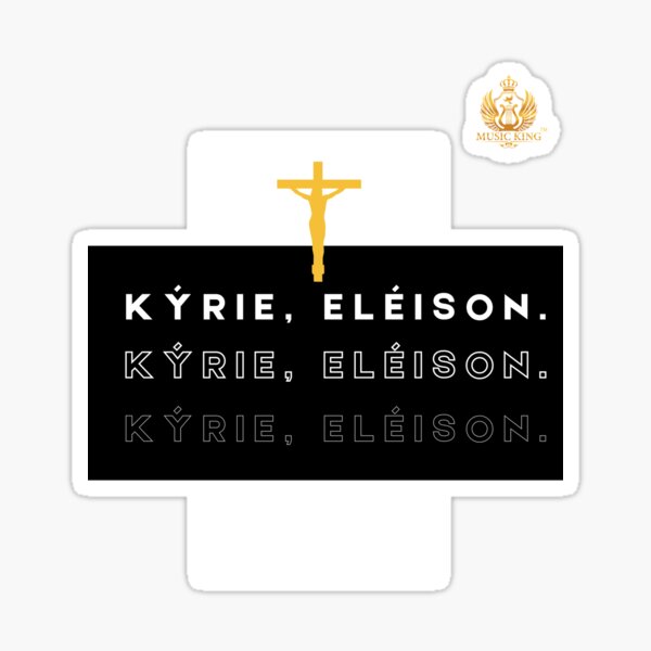 Item preview, KYRIE, ELEISON (LORD, HAVE MERCY) designed and sold by MUSIC KING.