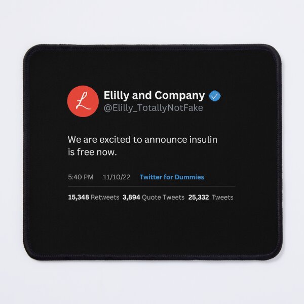 Item preview, Eli Lilly Insulin is Free Now Fake Tweet Parody (detailed, dark) designed and sold by MillennialMemer.