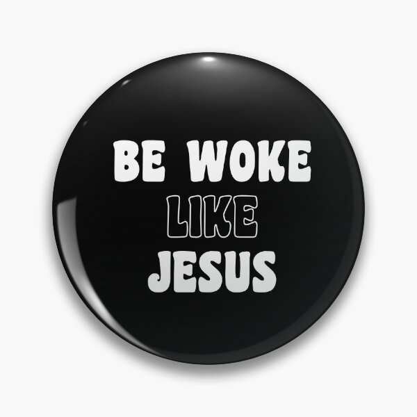 Item preview, Be woke like Jesus in white text designed and sold by Politics-Corner.