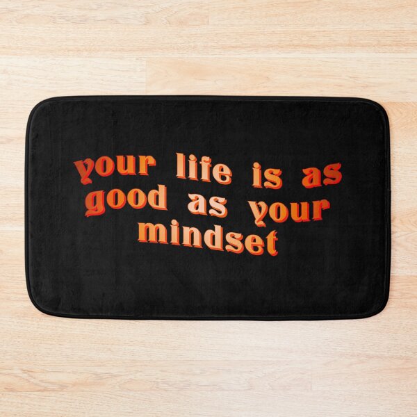 Item preview, Your life is as good as your mindset designed and sold by RIXXI HEY CO..
