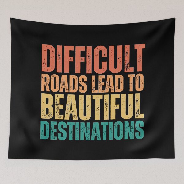 Item preview, Overcoming adversity difficult roads lead to beautiful destinations designed and sold by JoeyGrace.