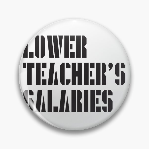 Item preview, Lower Teacher's Salaries designed and sold by StudioSalaman.