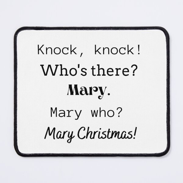 Item preview, knock knock who is there? Mary. Mary who? Mary christmas designed and sold by Mirochan80.