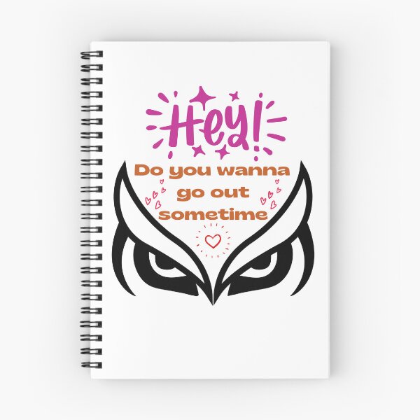 Item preview, Hey Do you wanna  go out sometime on date designed and sold by dsignstore911.
