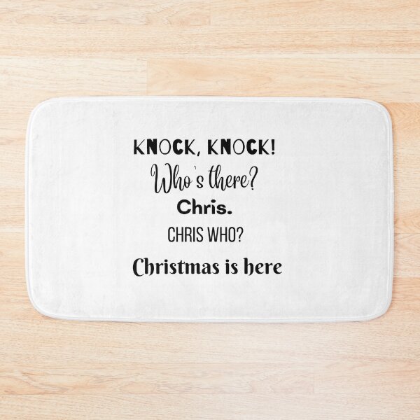 Item preview, knock knock who is there? Chris. Chris who? Christmas is here designed and sold by Mirochan80.