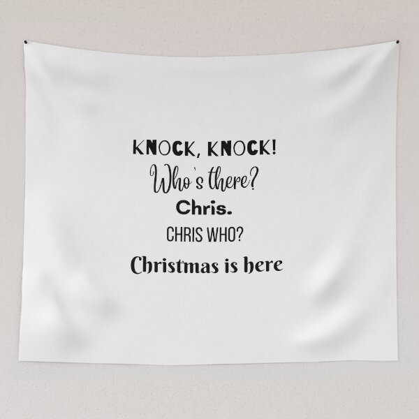 Item preview, knock knock who is there? Chris. Chris who? Christmas is here designed and sold by Mirochan80.