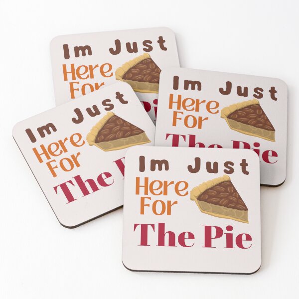 Item preview, Im Just Here For The Pie designed and sold by MYstoreDARK99.