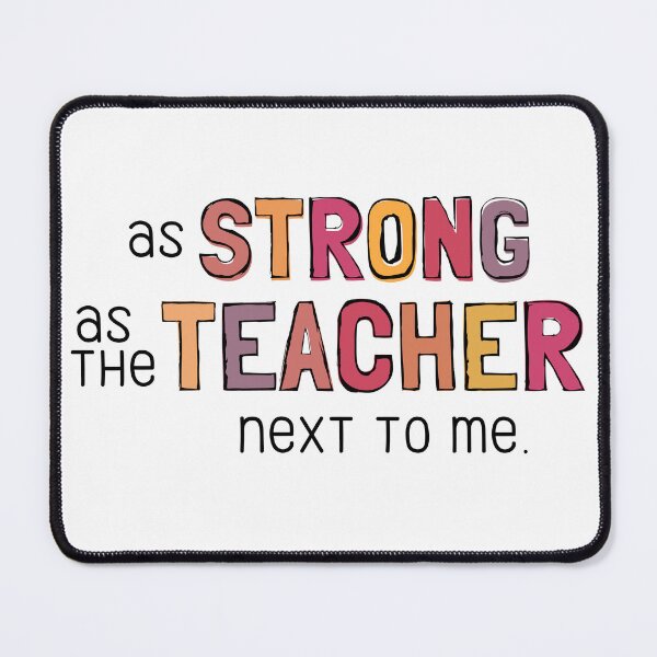 Item preview, AS STRONG AS THE TEACHER NEXT TO ME designed and sold by Festive Feminist.