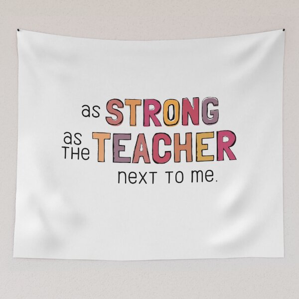 Item preview, AS STRONG AS THE TEACHER NEXT TO ME designed and sold by Festive Feminist.