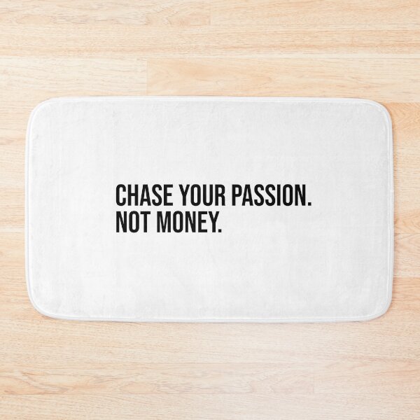 Item preview, Chase your passion. Not money designed and sold by mikeldabbah.