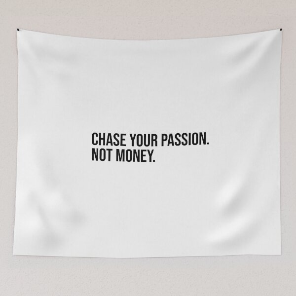 Item preview, Chase your passion. Not money designed and sold by mikeldabbah.
