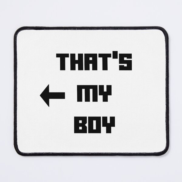 Item preview, That's My Boy - Left arrow  designed and sold by stef325.